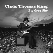 Chris Thomas King - I Got A Woman