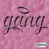 Gang. - Single album lyrics, reviews, download
