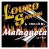 LOURO SANTOS & FORRÓ MALAGUETA - AO VIVO