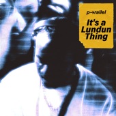 It's a Lundun Thing by p-rallel