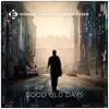 Good Old Days - Single album lyrics, reviews, download