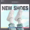 New Shoes - Single album lyrics, reviews, download