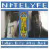 Nitelyfe (Talkin Dirty After Dark) album lyrics, reviews, download