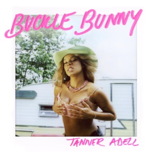 Tanner Adell - Buckle Bunny - 排舞 音乐