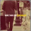 More Than Love - Single album lyrics, reviews, download