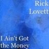 I Ain't Got the Money - Single