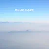 Blue Haze - Single album lyrics, reviews, download