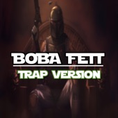 Boba Fett (Trap Version) artwork