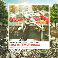Lost in Amsterdam (feat. Eskeemo) - Single by MÖWE & Jonasu album reviews, ratings, credits