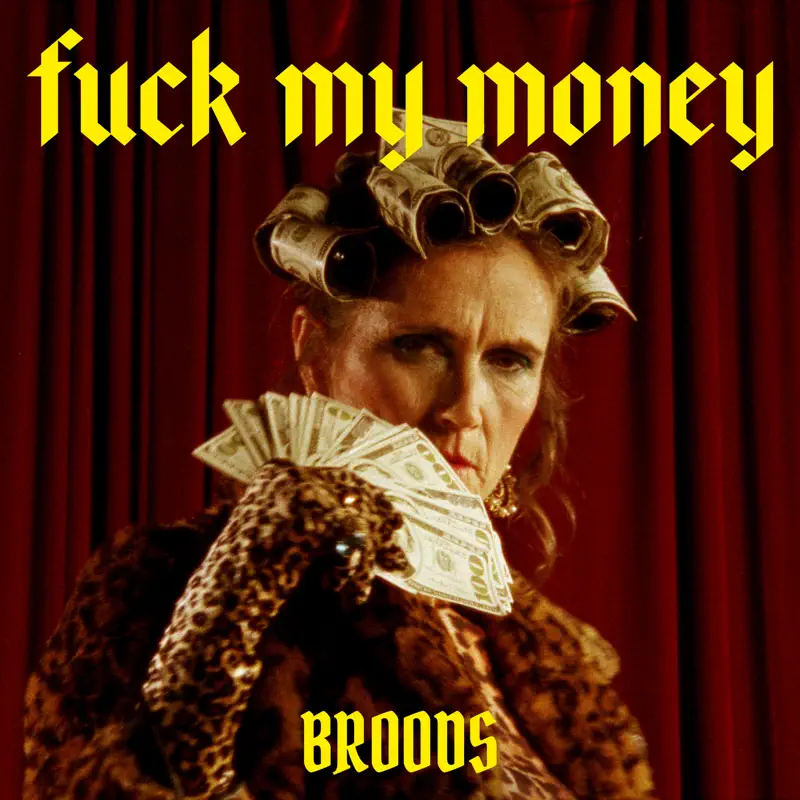 BROODS - Fuck My Money - Single (2023) [iTunes Plus AAC M4A]-新房子