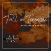 Fall In Tennessee (feat. Jerry Douglas) - Single