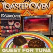 Quest for Tuna - Toaster Oven