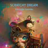 Scratchy Dream - Single album lyrics, reviews, download