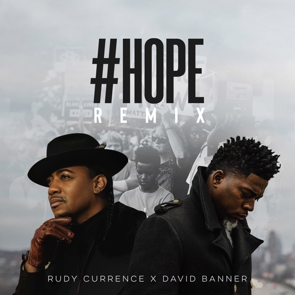 #Hope (Remix) - Single - Rudy Currence & David Banner