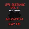 Live Sessions, Vol. 6 (feat. ALLCAPITAL & Kay Em) - Single album lyrics, reviews, download
