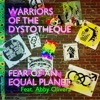 Warriors of the Dystotheque - No More Dopesick