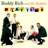 Playtime - Buddy Rich and His Buddies
