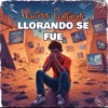 Llorando Se Fue - Single, 1986