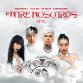 Entre Nosotros (Remix) - Tiago pzk, LIT killah, Maria Becerra &amp; NICKI NICOLE Cover Art