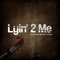 Lyin' 2 Me artwork