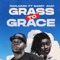 Grass To Grace (feat. Barry Jhay) - Raploard lyrics