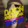 Dancin (Sped Up Version) [feat. Luvli] - Single