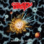 Colony Drop - Colony Drop (Brace For Impact)