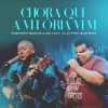 Chora que a Vitória vem (feat. Clayton Queiroz) - Single