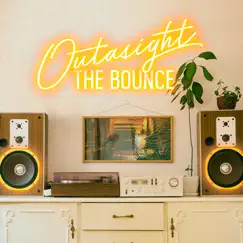 The Bounce - Single by Outasight album reviews, ratings, credits