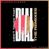 Django Django - Don't Touch That Dial (feat. Yuuko Sings)