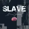 Slave - Single album lyrics, reviews, download