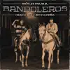 Stream & download Solo Para Bandoleros - Single