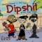 Dipshit (feat. Kid Trunks) - Hoodstar Dreamz lyrics
