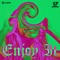 Enjoy It (feat. MonyHorse & U-LEE) artwork