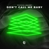 Don't Call Me Baby - Single