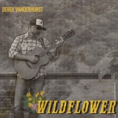 Derek Vanderhorst - Wild and Free