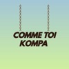 Commme Toi Kompa - Single