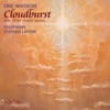 Whitacre: Cloudburst, Sleep, Lux aurumque & Other Choral Works