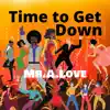 Time to Get Down (feat. Don P) - Single album lyrics, reviews, download