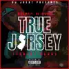 True Jersey (feat. DJ J Heat & DJ Jayhood) - Single album lyrics, reviews, download