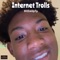 Internet Trolls (feat. HitEmUpTy) - HitEmUp lyrics