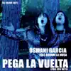 Pega la Vuelta (Por Eso Vete) [feat. Dayami La Musa] - Single album lyrics, reviews, download