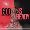 God Is Ready - Single