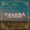 Valdrá la Pena - Single