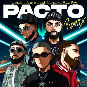 Pacto (feat. Bryant Myers & Dei V) [Remix] by Jay Wheeler, Anuel AA & Hades66 song reviws