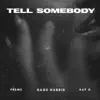 Stream & download Tell Somebody - Single