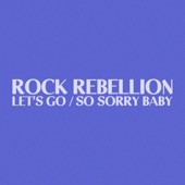 Rock Rebellion - Let's Go