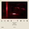 Like This (Radio Edit) - Single album lyrics, reviews, download