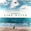 Like Water - Single