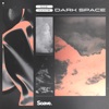 Dark Space - Single